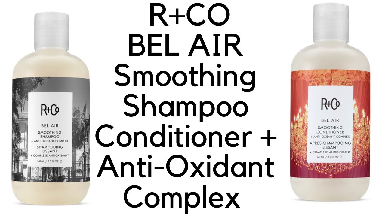 R+CO BEL AIR Smoothing Shampoo + Conditioner + Anti-Oxidant Complex - YouTube