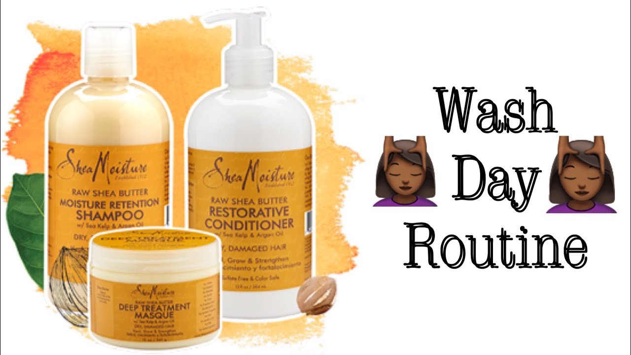 Natural Hair Wash Day: Using Shea Moisture| Raw Shea Butter Moisture Retention Line - YouTube